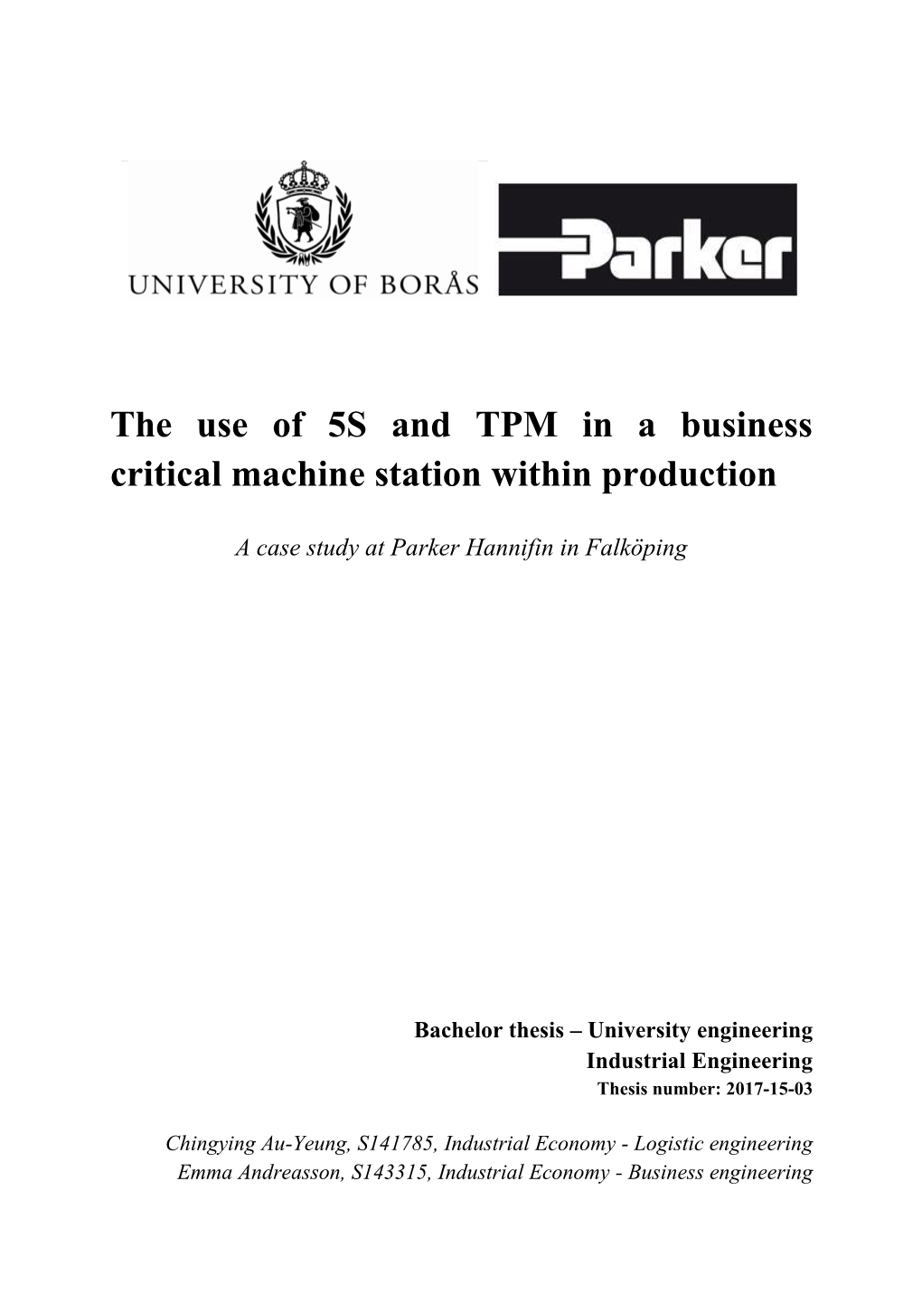 The Use of 5S and TPM in a Business Critical Machine Station Within Production