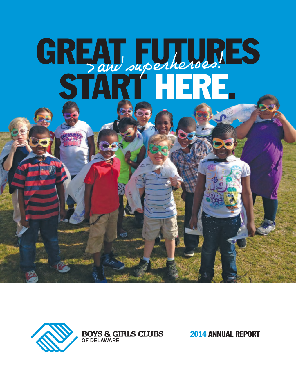 2014 ANNUAL REPORT of DELAWARE Great Futures Start HERE