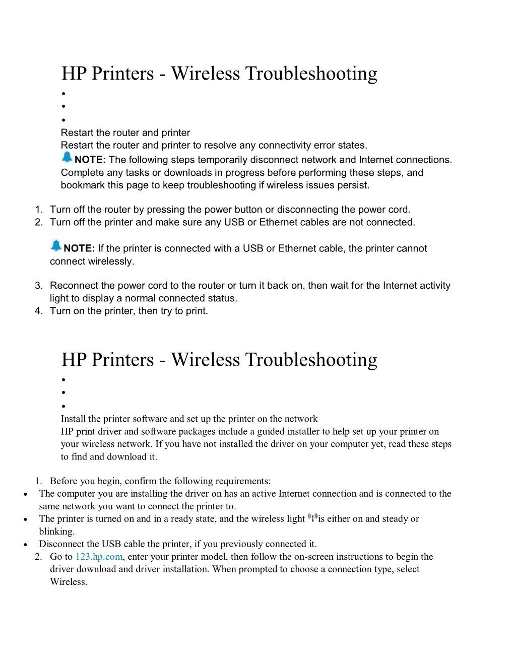 HP Printers - Wireless Troubleshooting    Restart the Router and Printer Restart the Router and Printer to Resolve Any Connectivity Error States