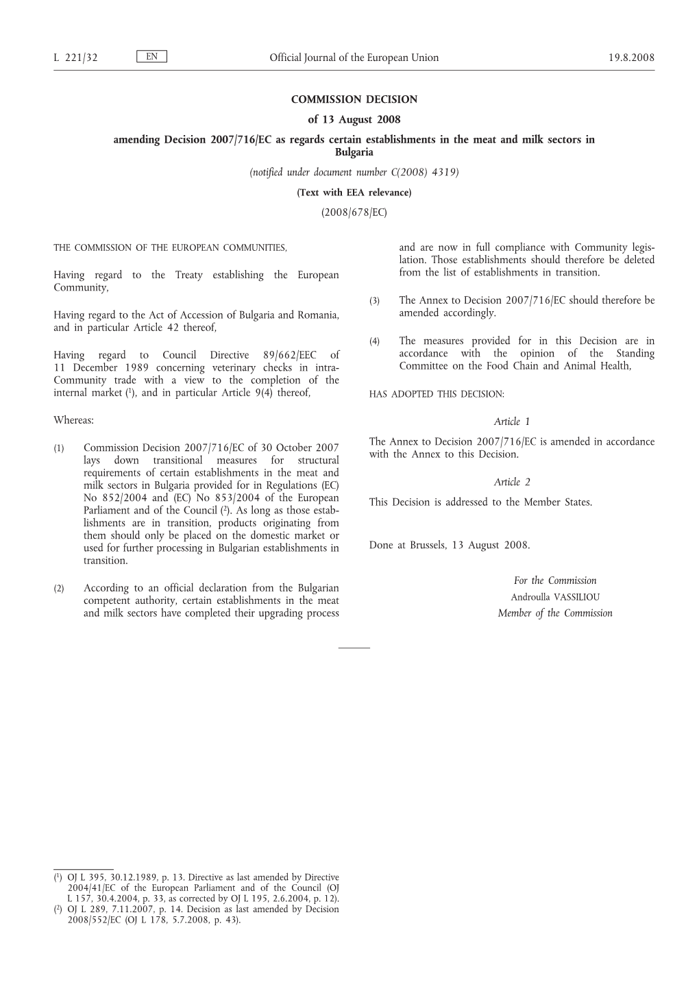 COMMISSION DECISION of 13 August 2008 Amending Decision