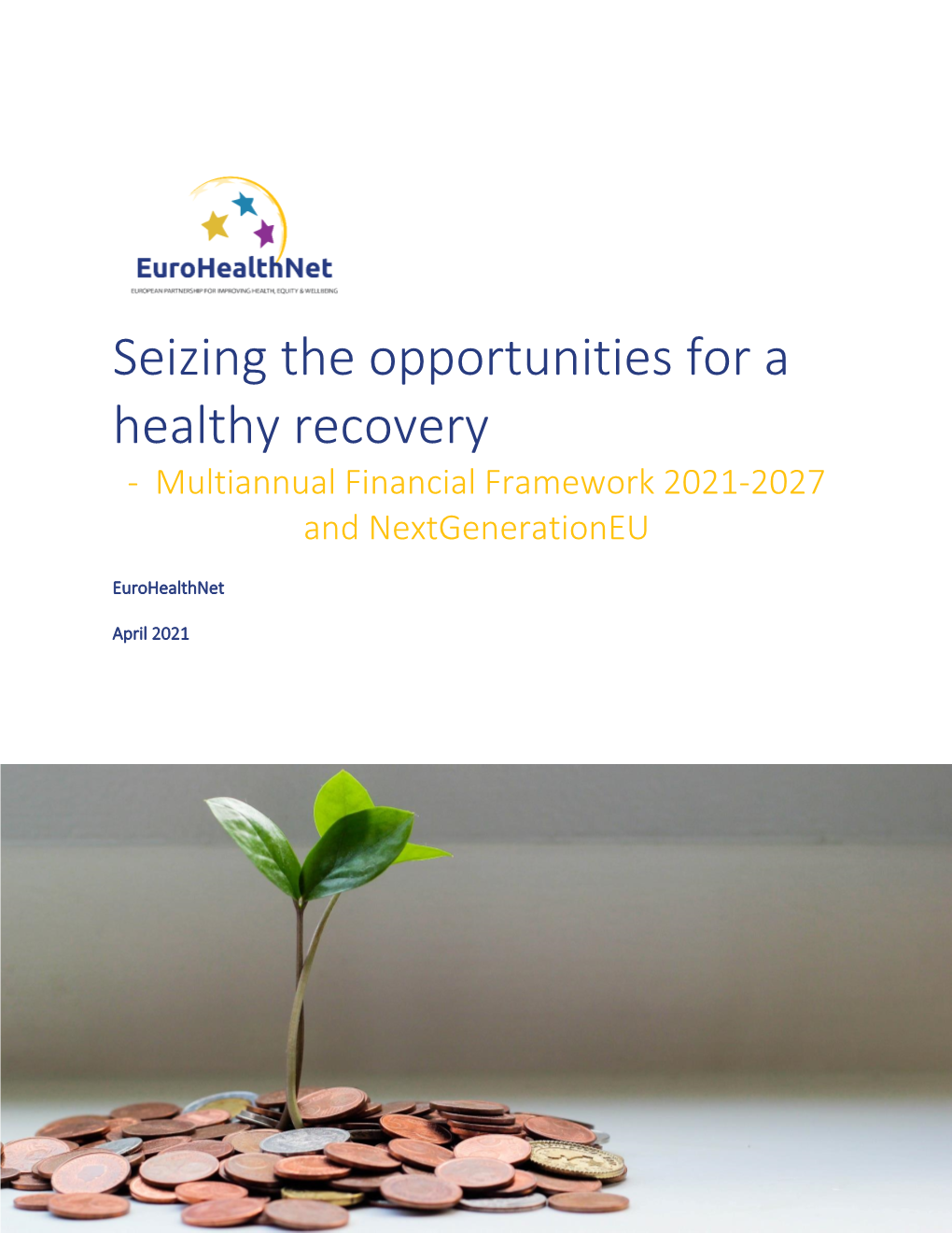 Seizing the Opportunities for a Healthy Recovery - Multiannual Financial Framework 2021-2027 and Nextgenerationeu