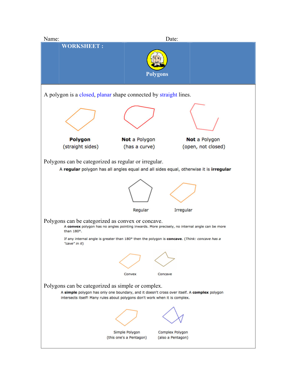 Name: Date: WORKSHEET : Polygons a Polygon Is a Closed, Planar