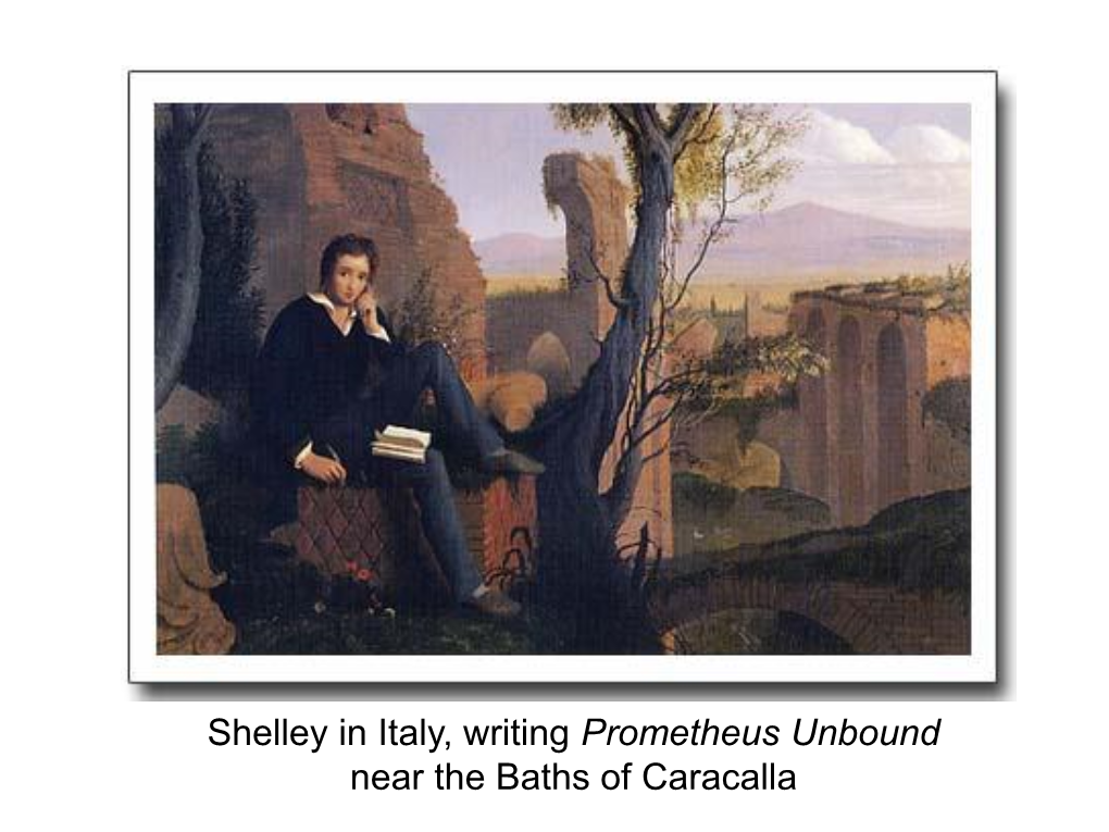 Shelley in Italy, Writing Prometheus Unbound Near the Baths of Caracalla