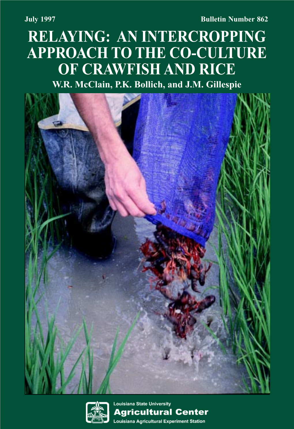 Relaying: an Intercropping Approach to the Co-Culture of Crawfish and Rice W.R