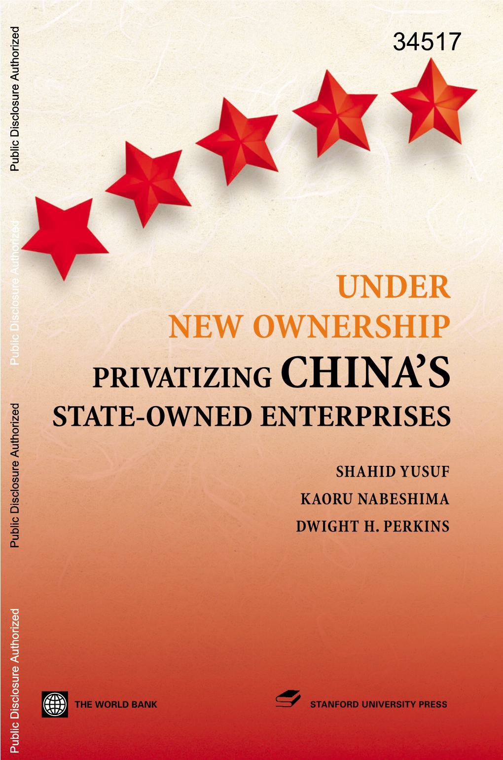 Under New Ownership Privatizing China's State-Owned Enterprises Shahid Yusuf Kaoru Nabeshima Dwight H. Perkins
