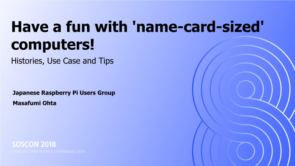 'Name-Card-Sized' Computers! Histories, Use Case and Tips
