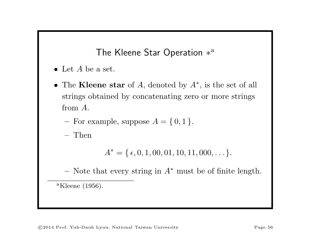 The Kleene Star Operation ∗A • Let a Be a Set