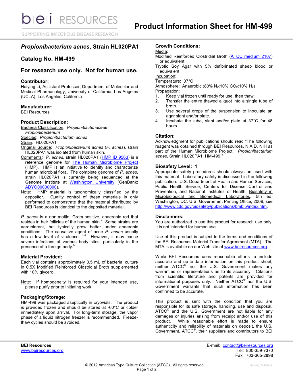 Propionibacterium Acnes, Strain HL020PA1 Growth Conditions: Media: Modified Reinforced Clostridial Broth (ATCC Medium 2107) Catalog No