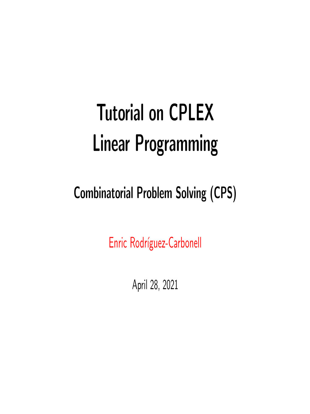 Tutorial on CPLEX Linear Programming