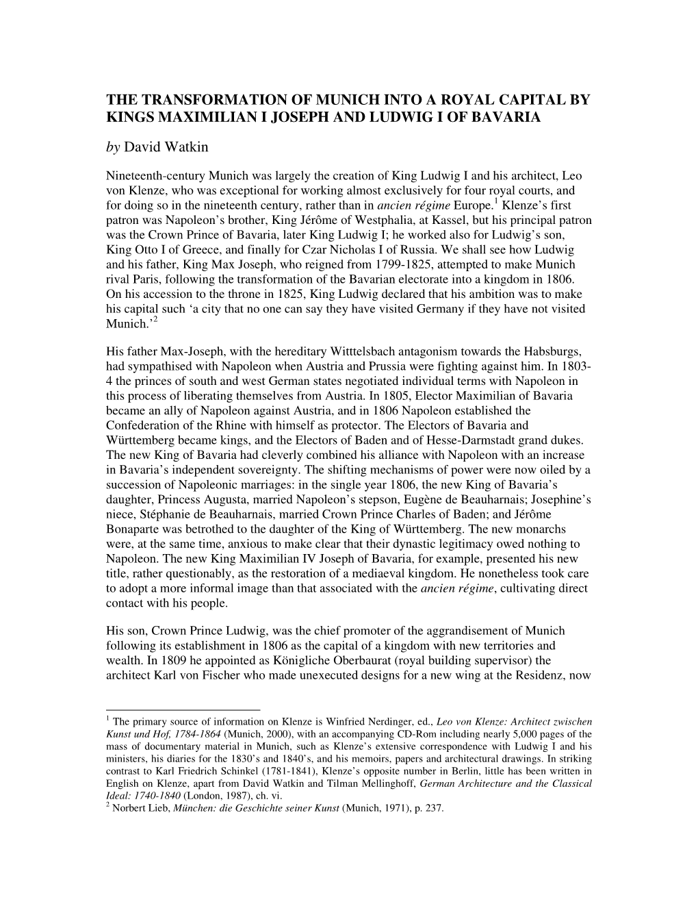 THE TRANSFORMATION of MUNICH INTO a ROYAL CAPITAL by KINGS MAXIMILIAN I JOSEPH and LUDWIG I of BAVARIA by David Watkin