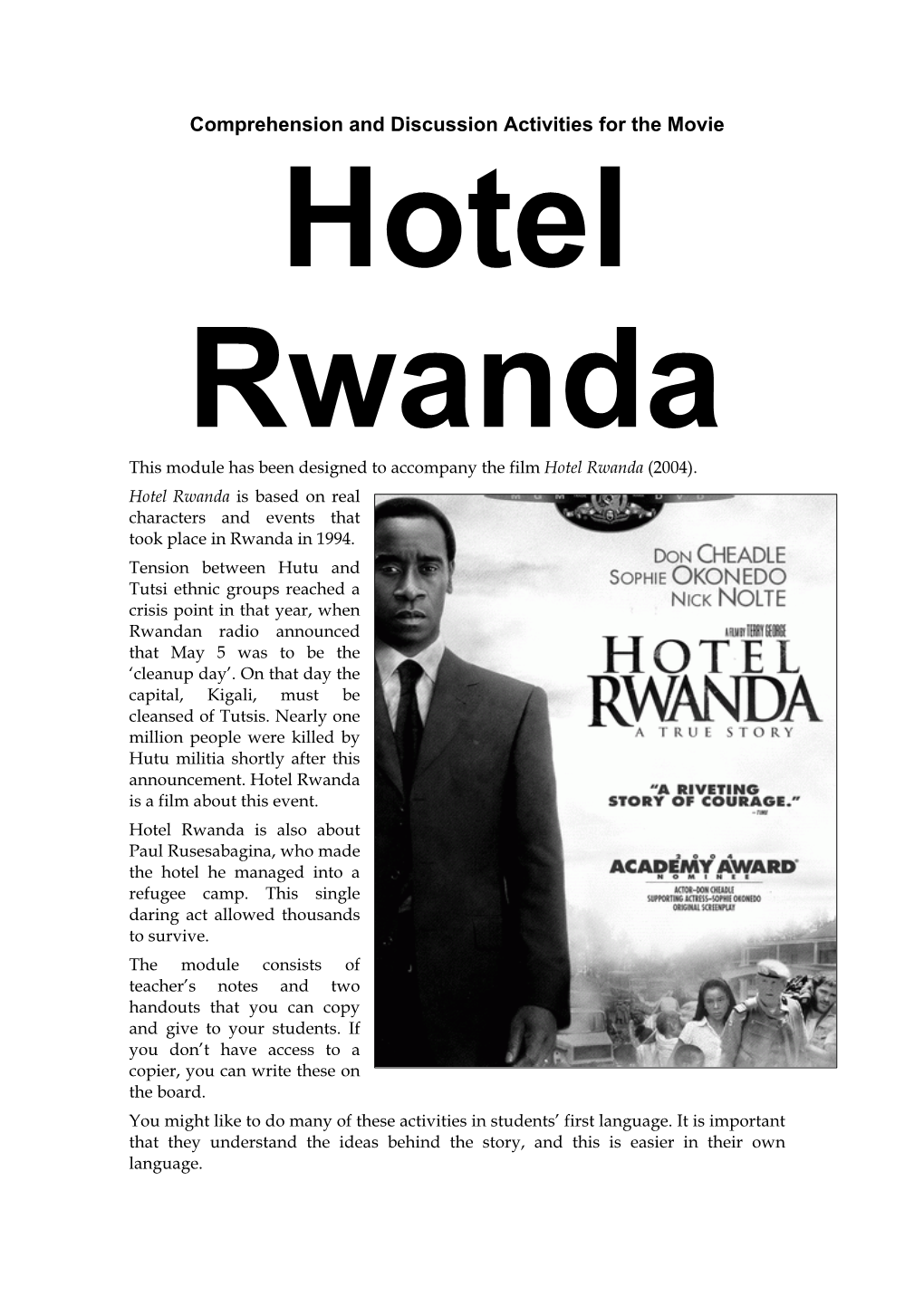 Comprehension and Discussion Activities for the Movie Hotel Rwanda This Module Has Been Designed to Accompany the Film Hotel Rwanda (2004)
