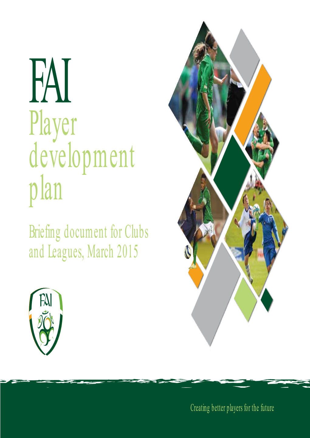 Player Development Plan Briefing Document for Clubs and Leagues, March 2015