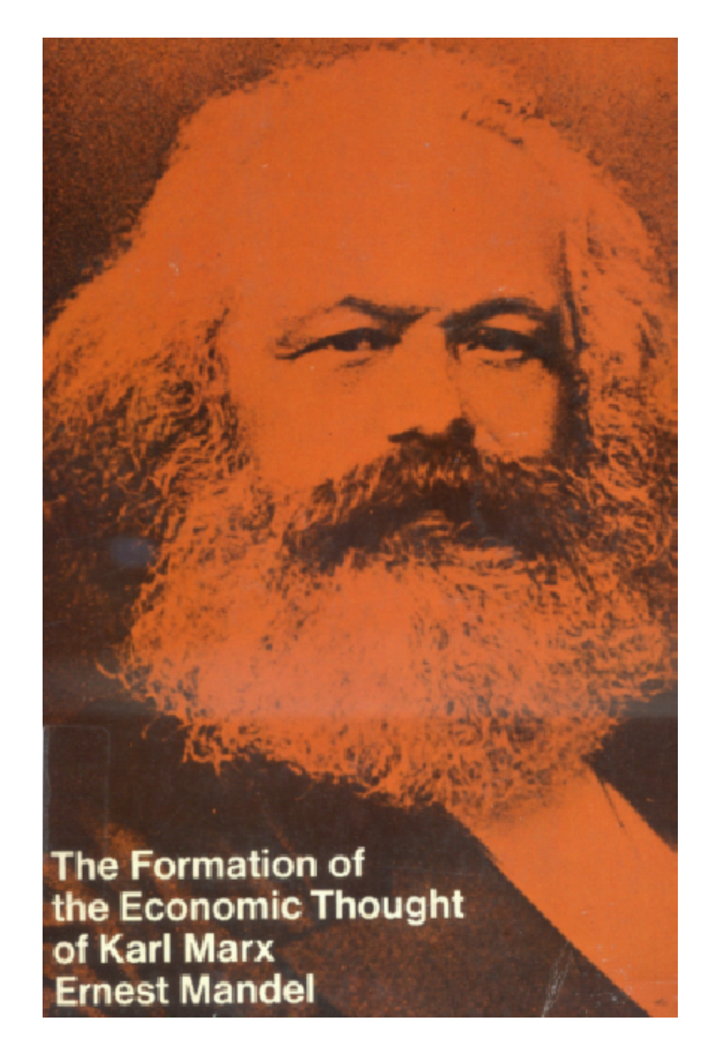 Formation of the Economic Thought of Karl Marx 1843 to Capital