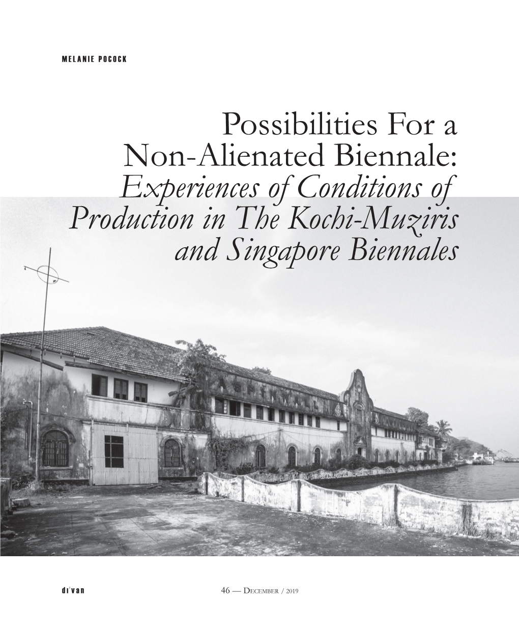 Possibilities for a Non-Alienated Biennale: Experiences of Conditions of Production in the Kochi-Muziris and Singapore Biennales