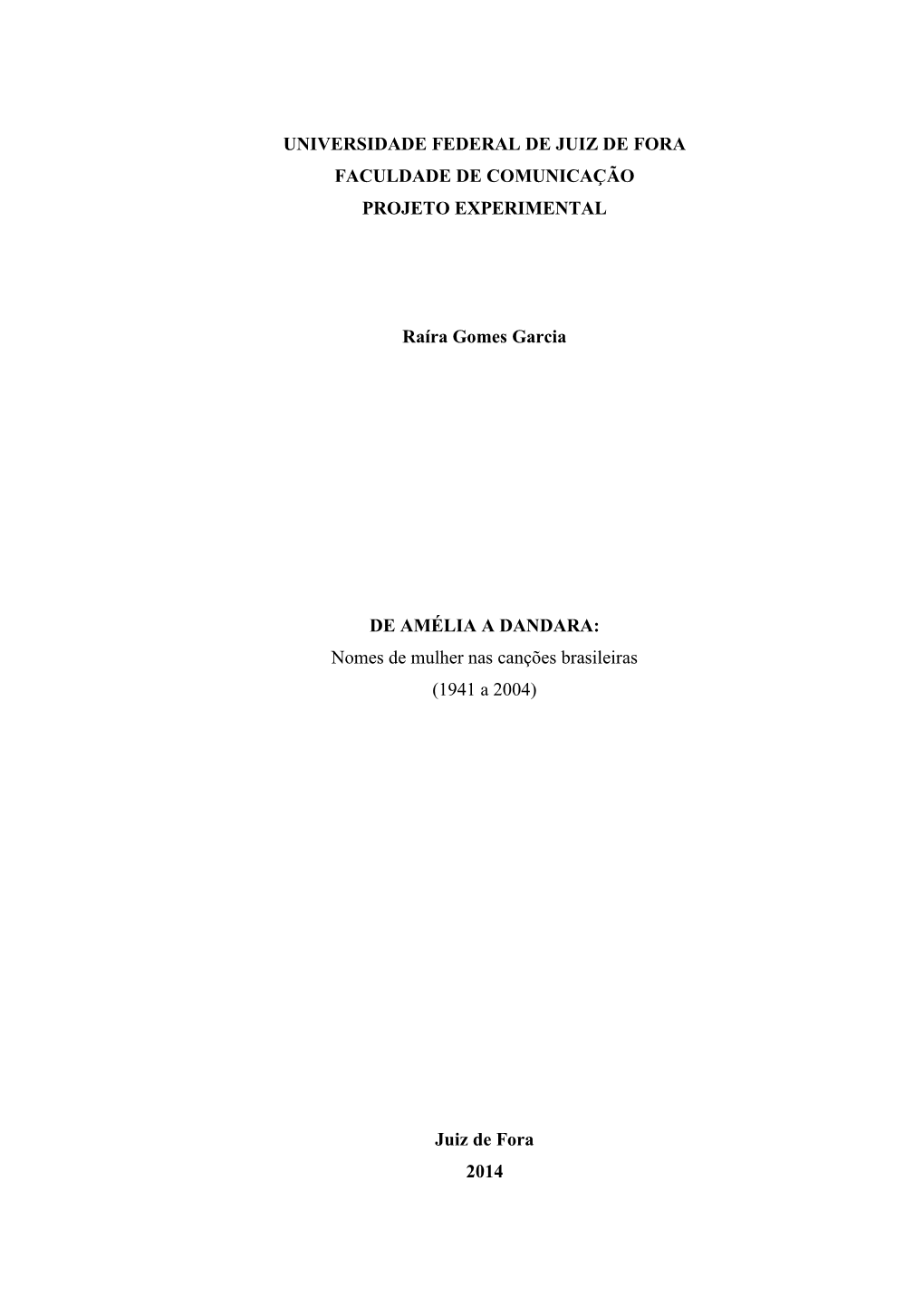 DE AMÉLIA a DANDARA: Nomes De Mulher Nas Canções Brasileiras (1941 a 2004)