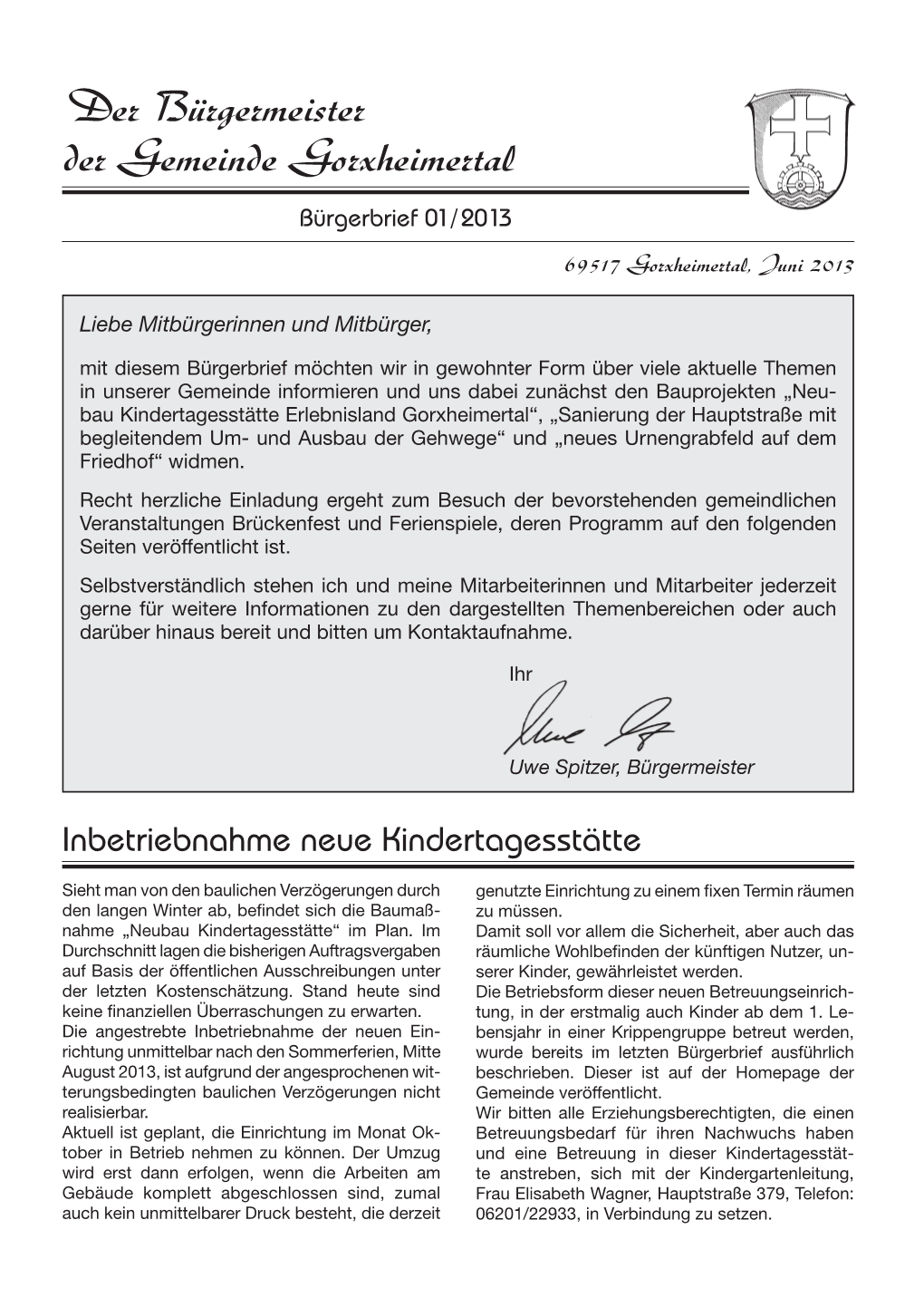 Der Bürgermeister Der Gemeinde Gorxheimertal Bürgerbrief 01 / 2013 69517 Gorxheimertal, Juni 2013