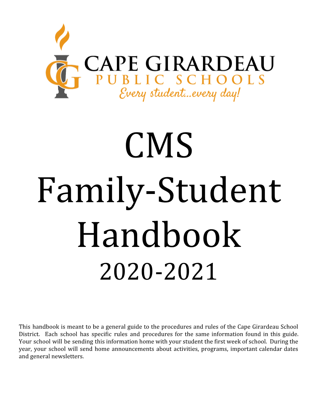 This Handbook Is Meant to Be a General Guide to the Procedures and Rules of the Cape Girardeau School District
