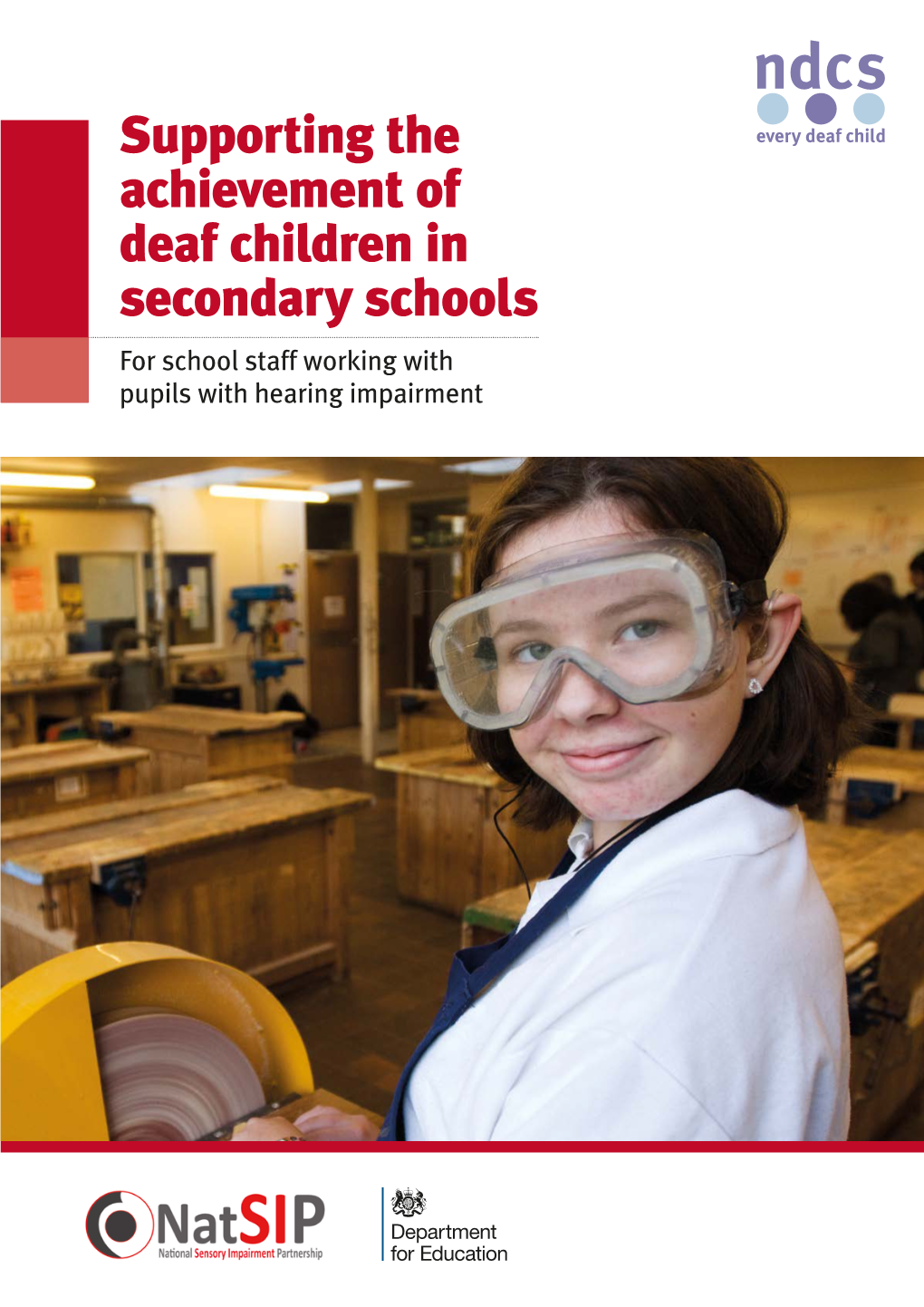 S Upporting the Achievement of Deaf Children in Secondary Schools