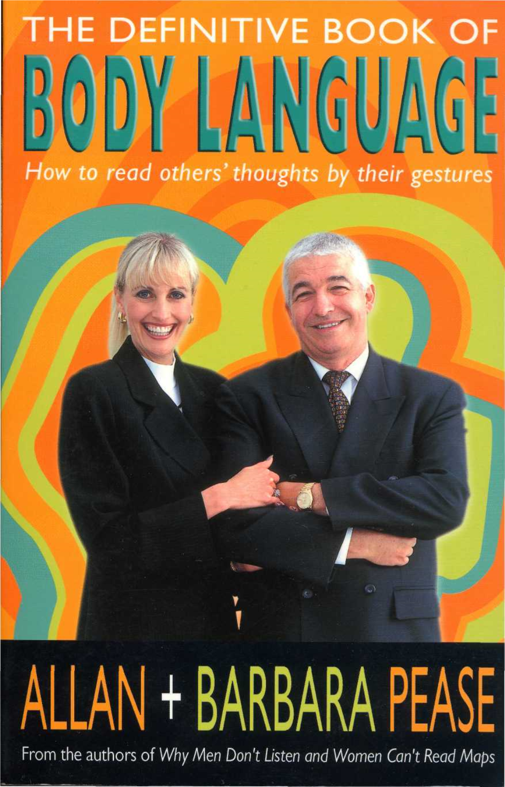 The Definitive Book of BODY LANGUAGE ALSO by ALLAN & BARBARA PEASE Published by Pease International