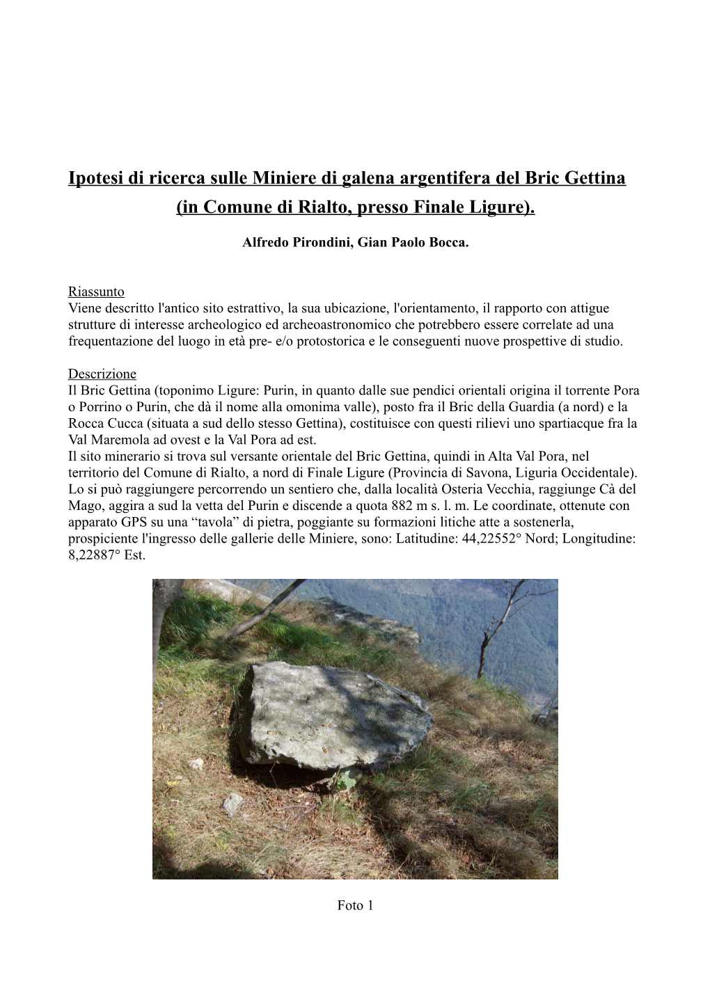 Ipotesi Di Ricerca Sulle Miniere Di Galena Argentifera Del Bric Gettina (In Comune Di Rialto, Presso Finale Ligure)