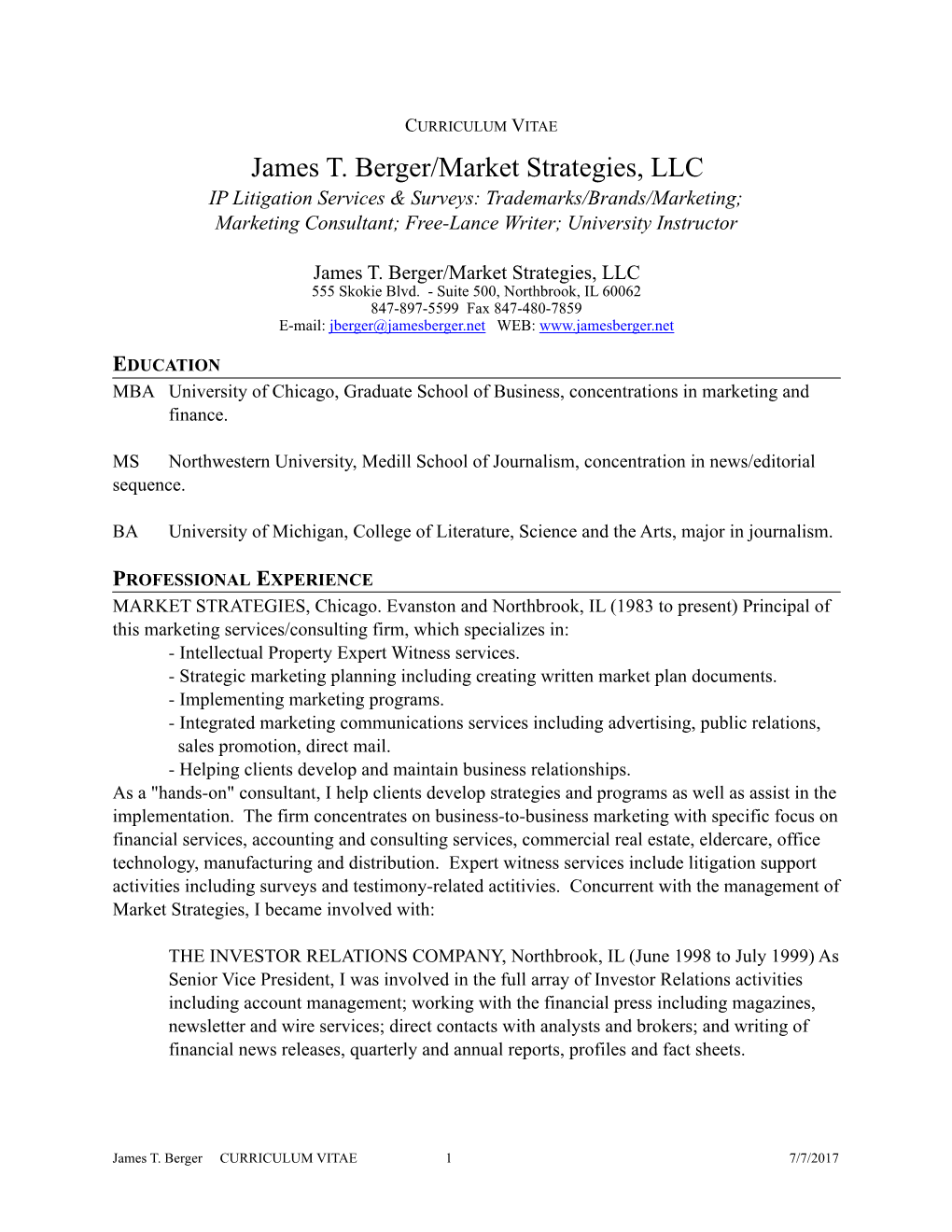 James T. Berger/Market Strategies, LLC IP Litigation Services & Surveys: Trademarks/Brands/Marketing; Marketing Consultant; Free-Lance Writer; University Instructor