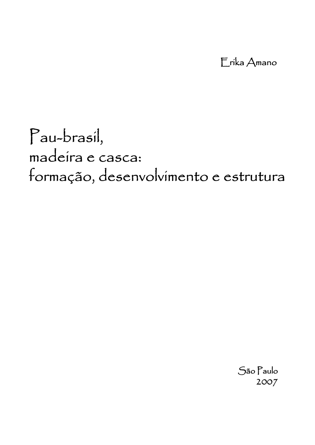 Pau-Brasil, Madeira E Casca: Formação, Desenvolvimento E Estrutura