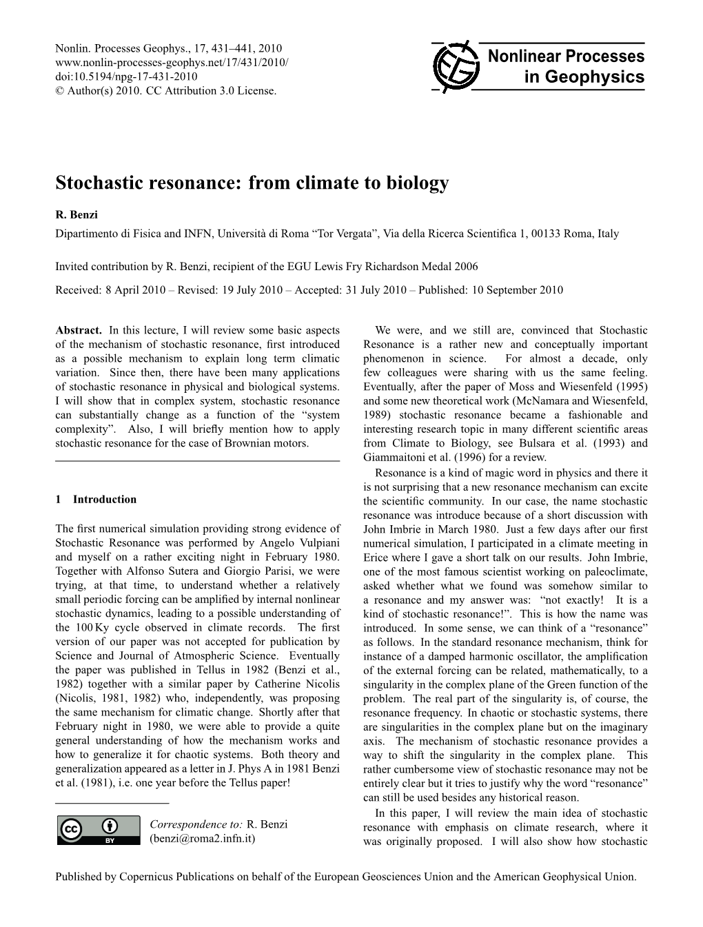 Stochastic Resonance: from Climate to Biology