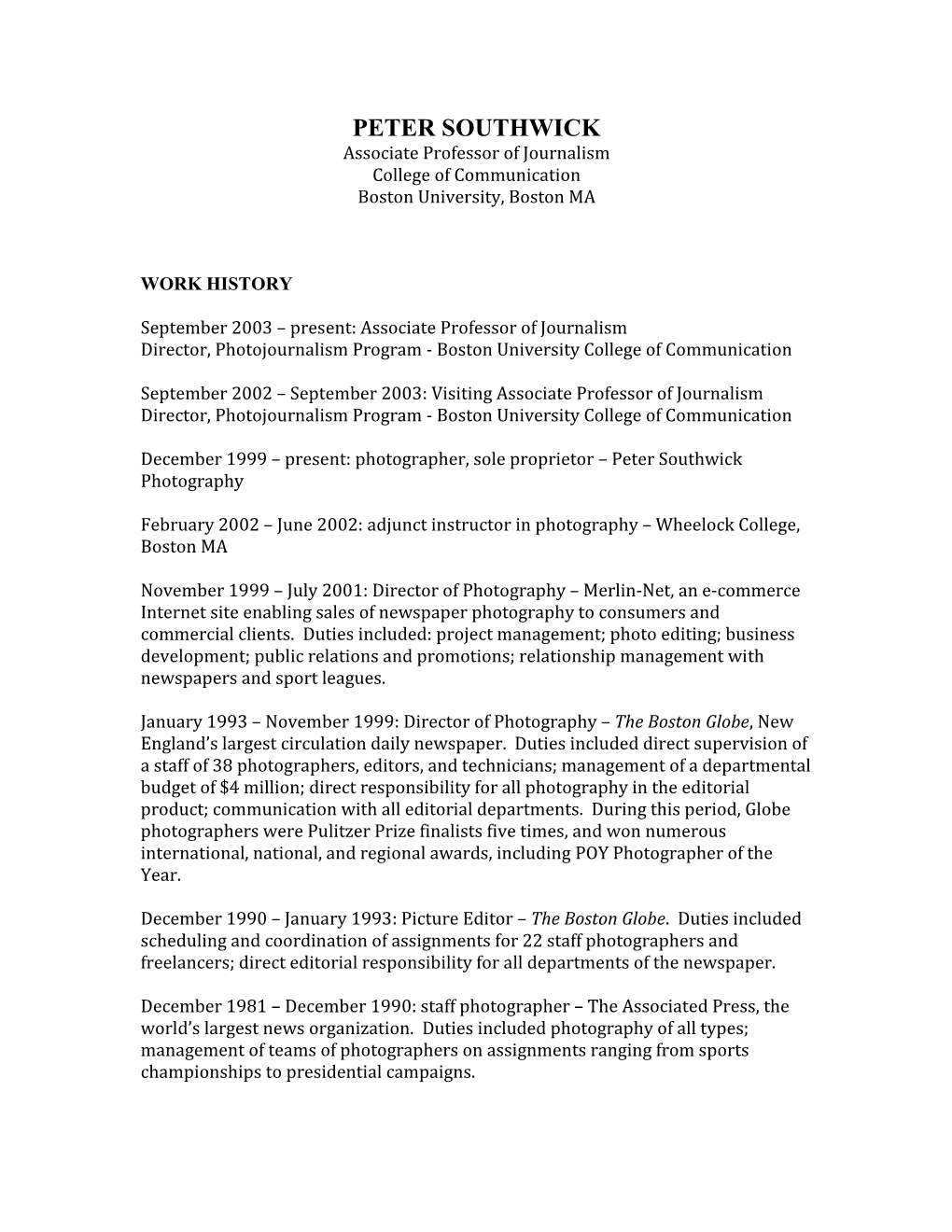 PETER SOUTHWICK Associate Professor of Journalism College of Communication Boston University, Boston MA