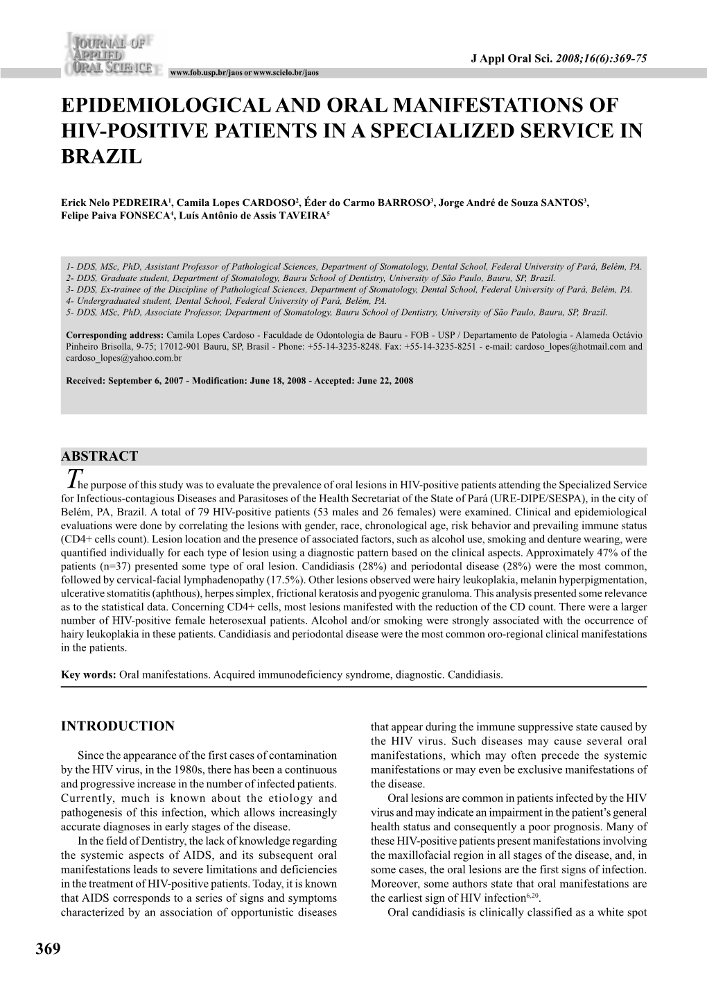 Epidemiological and Oral Manifestations of Hiv-Positive Patients in a Specialized Service in Brazil