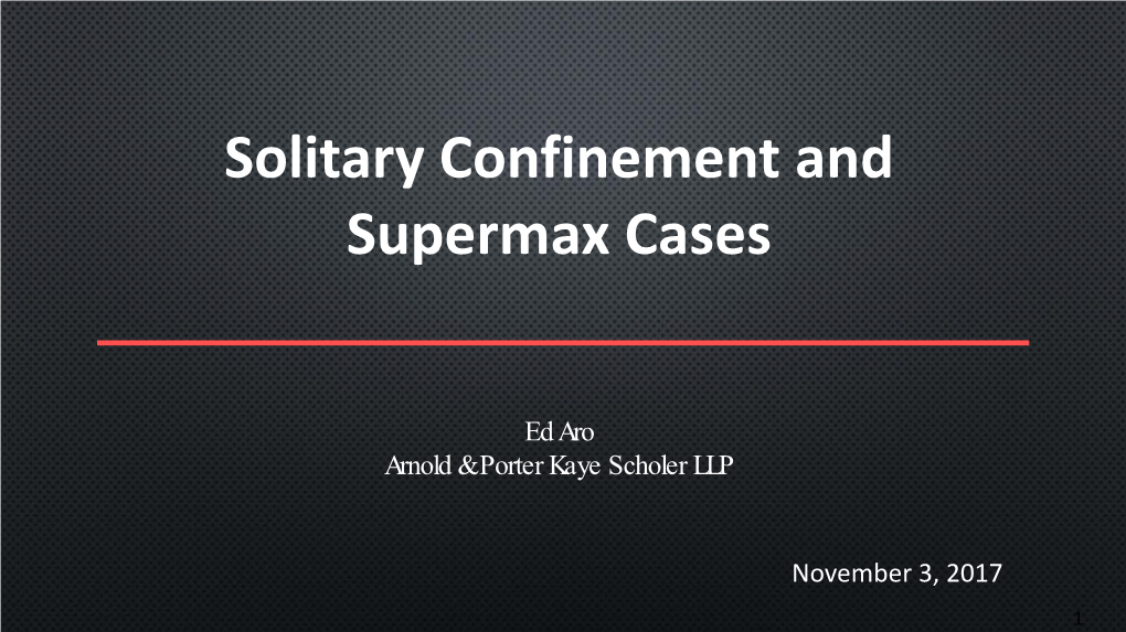 Solitary Confinement and Supermax Cases