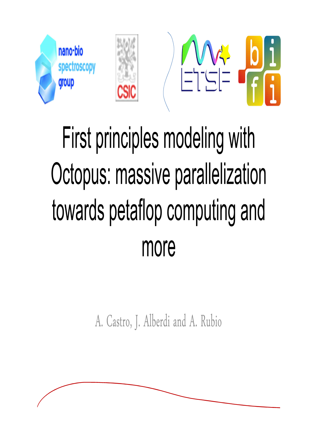First Principles Modeling with Octopus: Massive Parallelization Towards Petaflop Computing and More