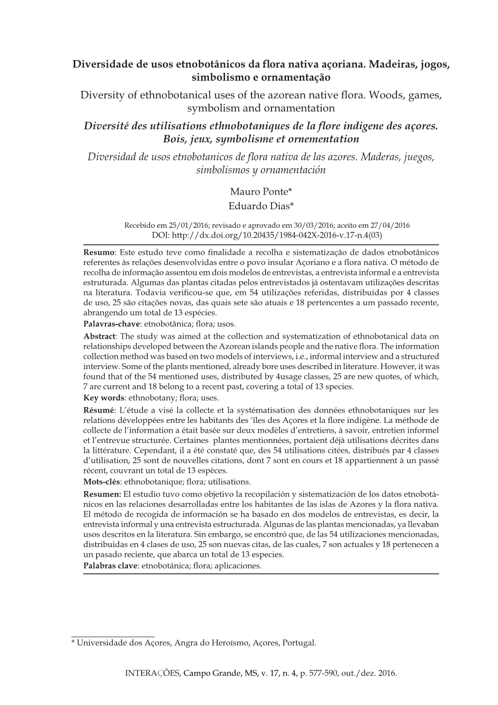 Diversidade De Usos Etnobotânicos Da Flora Nativa Açoriana. Madeiras, Jogos, Simbolismo E Ornamentação Diversity of Ethnobotanical Uses of the Azorean Native Flora