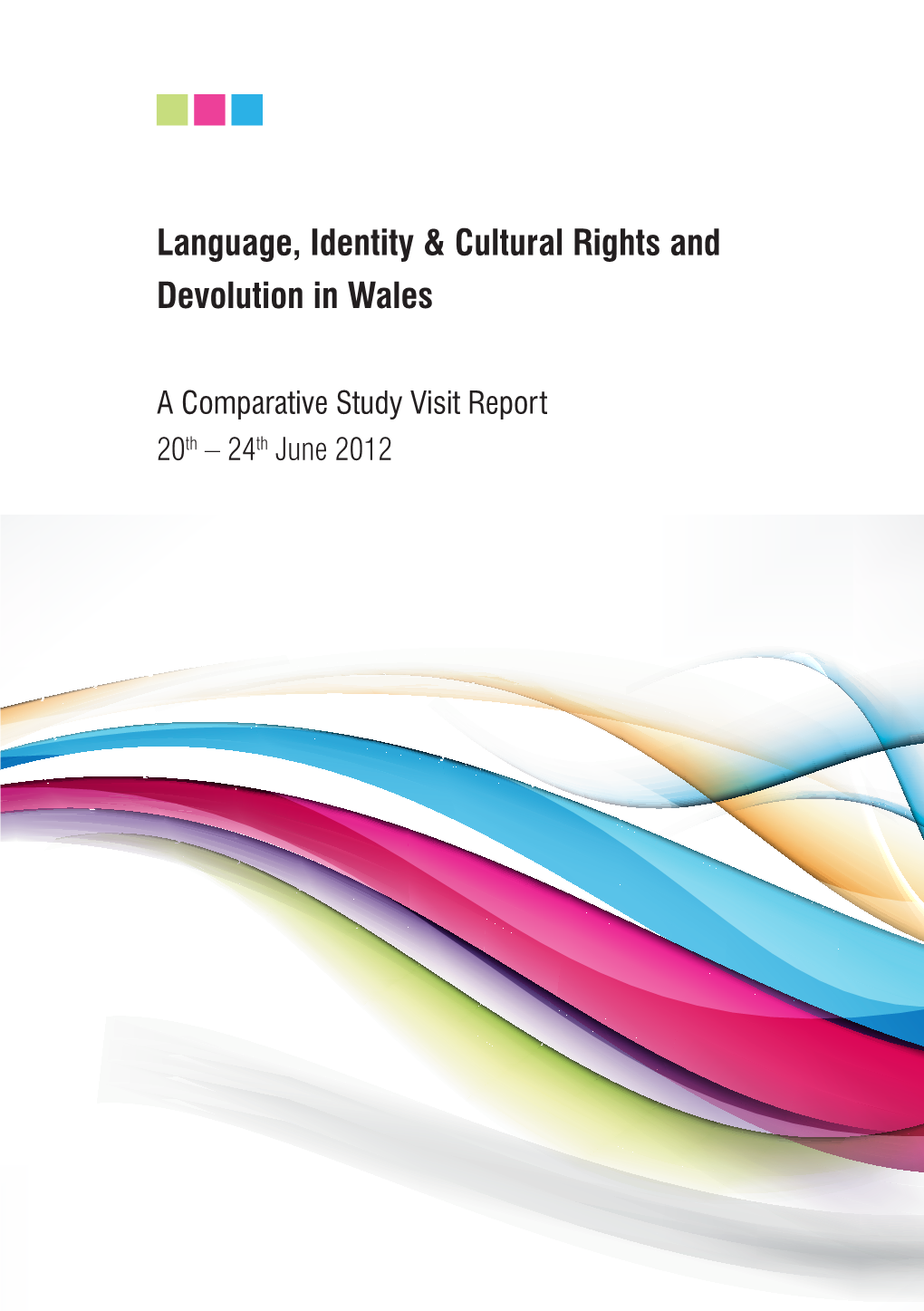 Language, Identity & Cultural Rights and Devolution in Wales