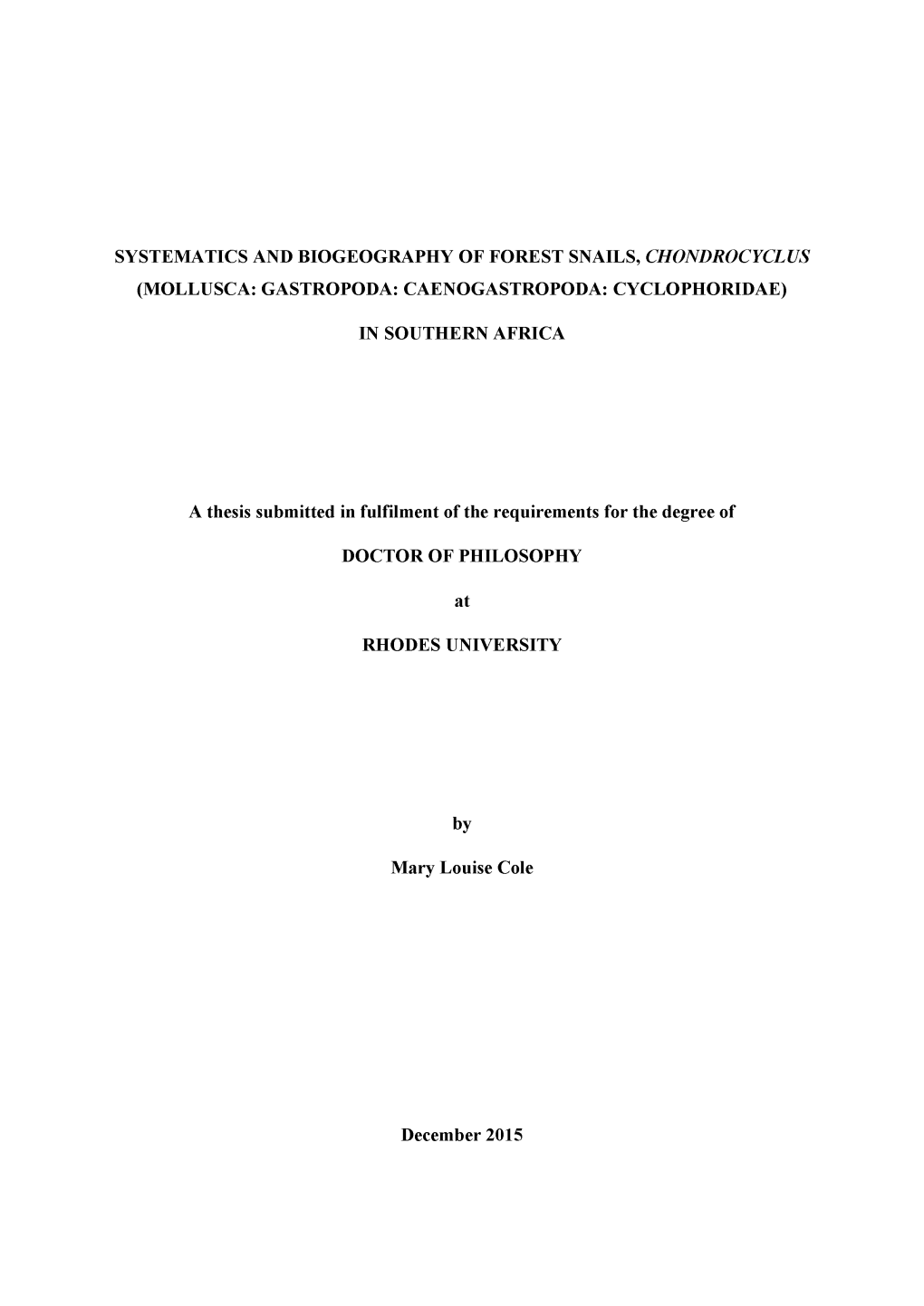 Systematics and Biogeography of Forest Snails, Chondrocyclus (Mollusca: Gastropoda: Caenogastropoda: Cy Clophoridae)