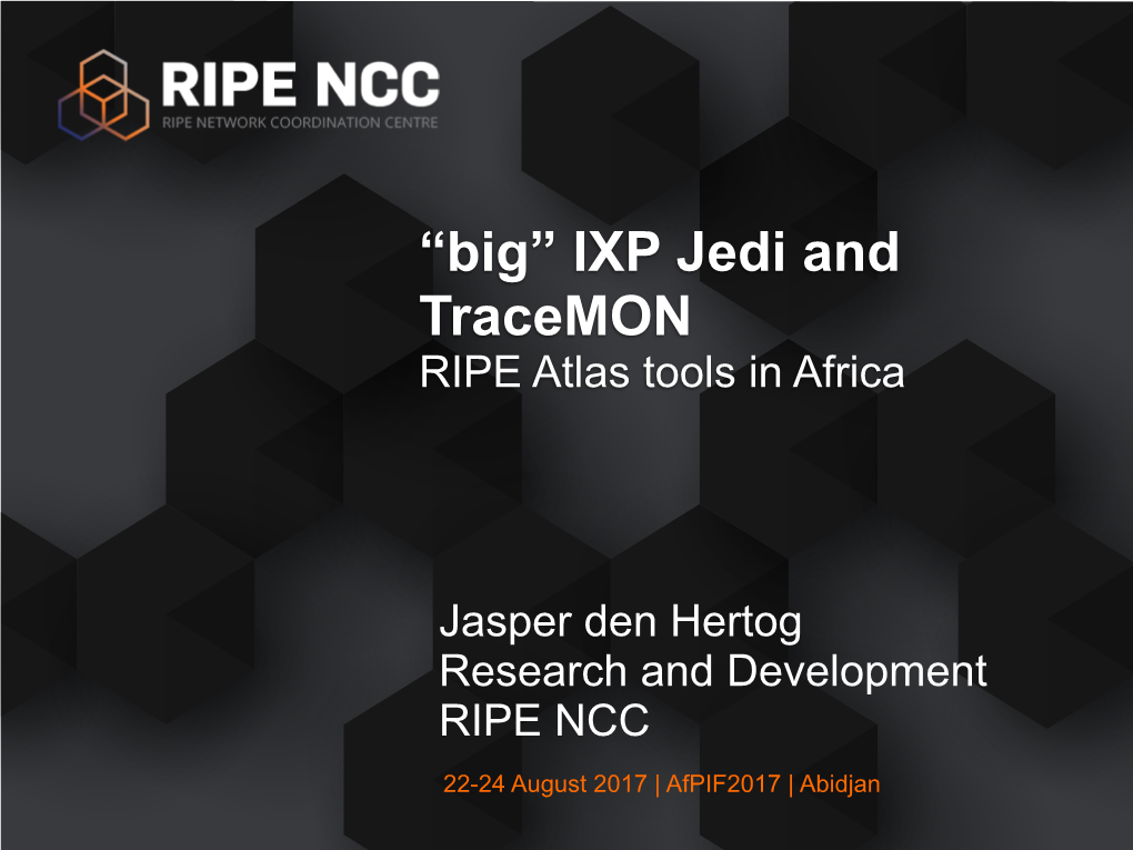 Big IXP Jedi and Tracemon Afpif2017