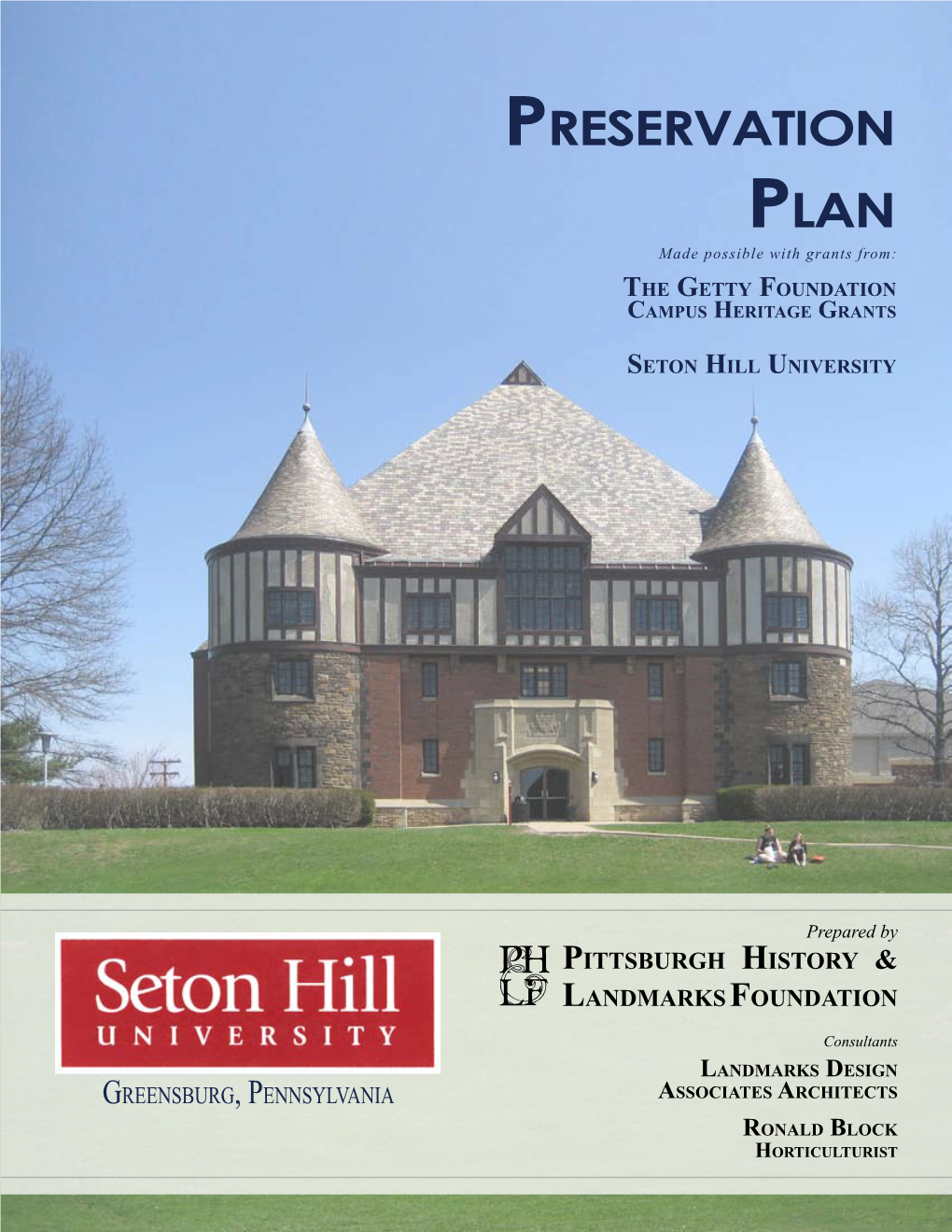 PRESERVATION PLAN 1 2 SETON HILL UNIVERSITY Se T O N Hi L L Un I V E R S I T Y Gr E E N S B U R G , Pennsylvania