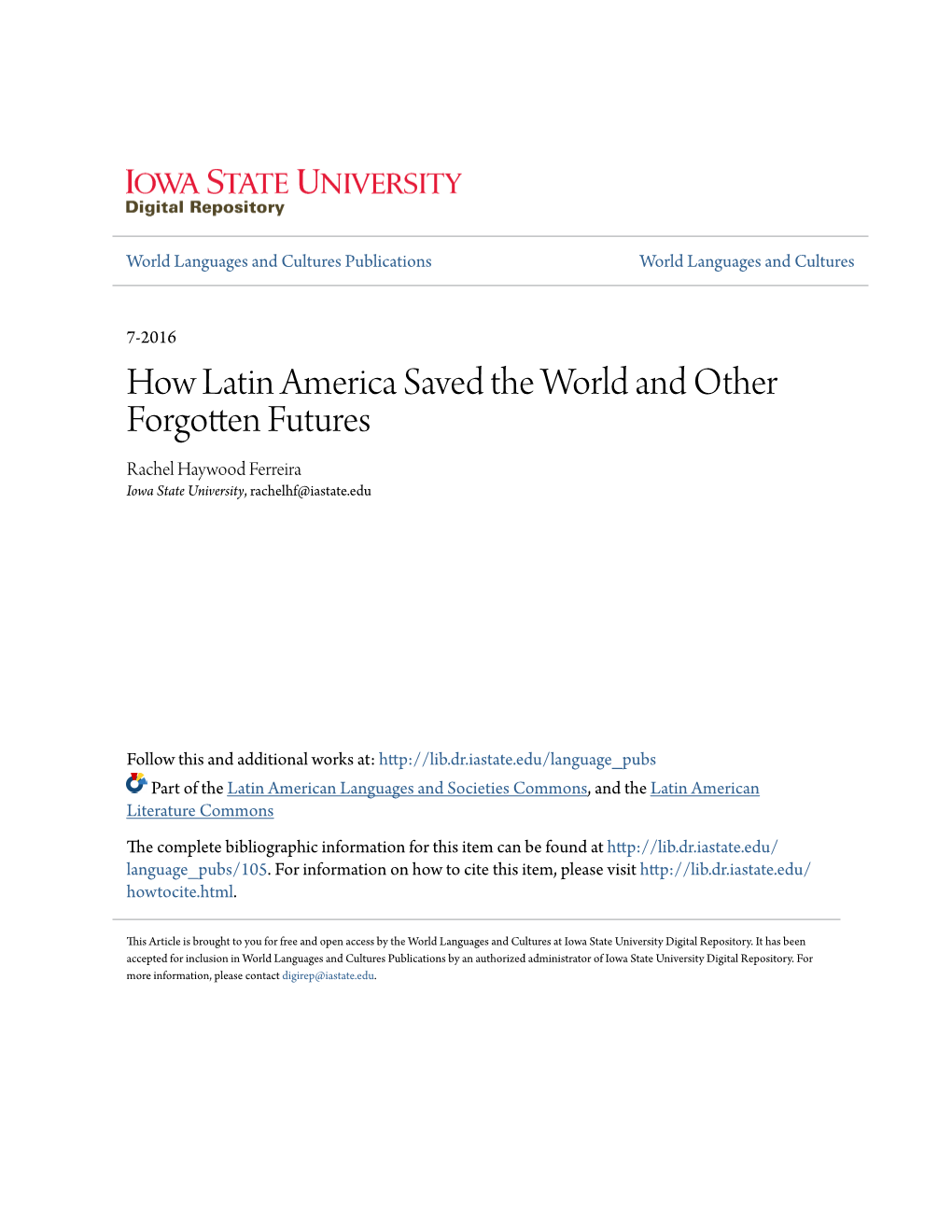 How Latin America Saved the World and Other Forgotten Futures Rachel Haywood Ferreira Iowa State University, Rachelhf@Iastate.Edu