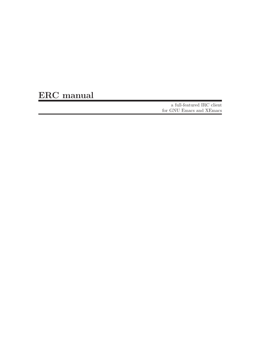 ERC Manual a Full-Featured IRC Client for GNU Emacs and Xemacs This Manual Is for ERC Version 5.3