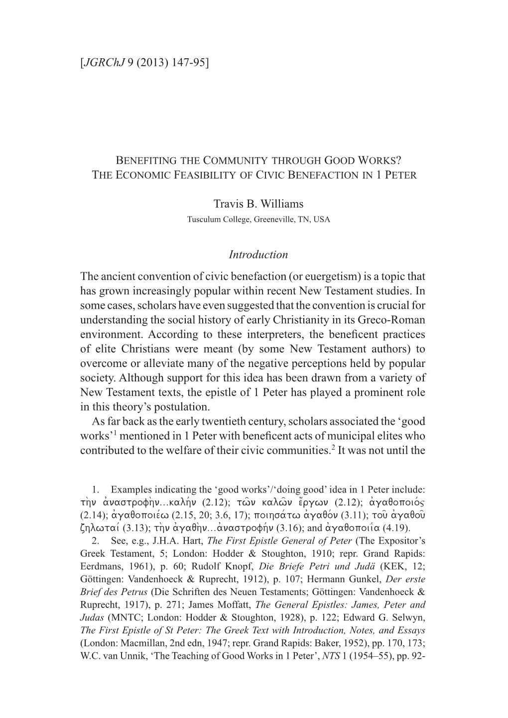[Jgrchj 9 (2013) 147-95] Travis B. Williams Introduction the Ancient