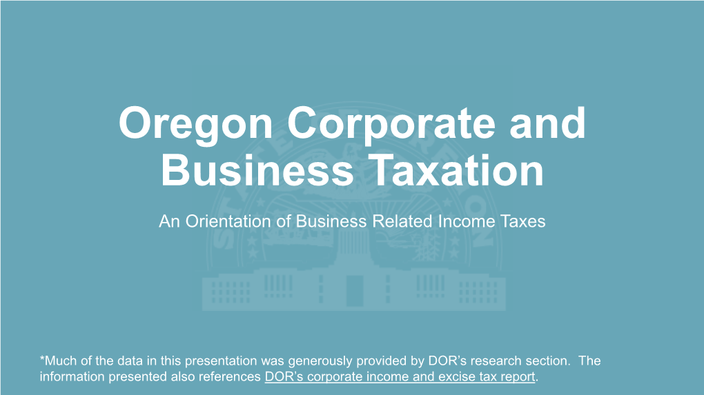 Oregon Corporate and Business Taxation an Orientation of Business Related Income Taxes