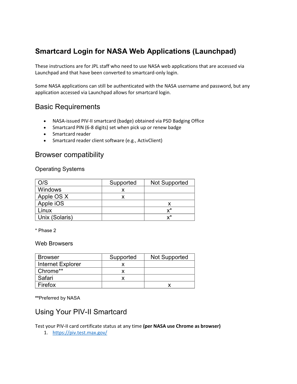 Smartcard Login for NASA Web Applications (Launchpad) Basic Requirements Browser Compatibility Using Your PIV-II Smartcard