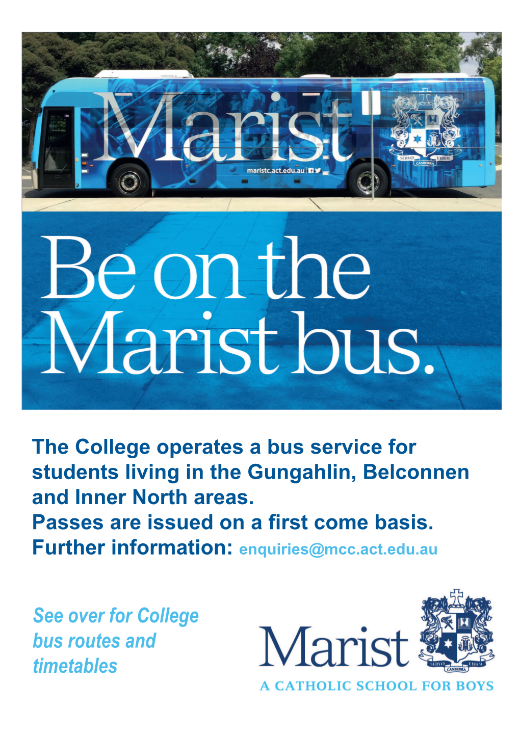 The College Operates a Bus Service for Students Living in the Gungahlin, Belconnen and Inner North Areas