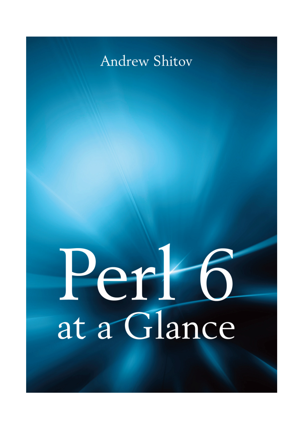 Perl 6 at a Glance