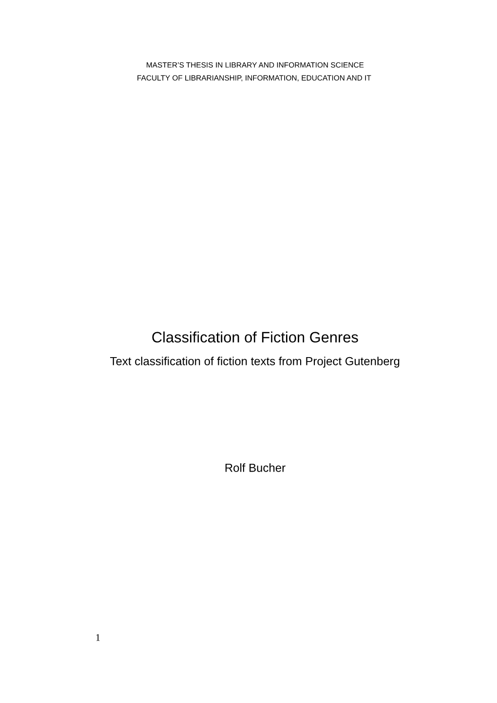 Classification of Fiction Genres Text Classification of Fiction Texts from Project Gutenberg