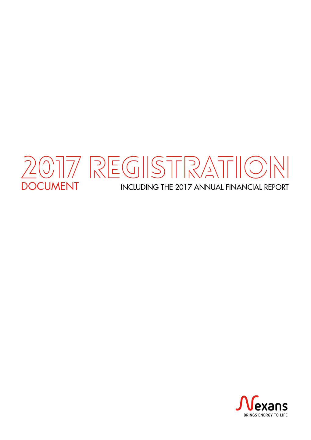 2017 Registration DOCUMENT INCLUDING the 2017 ANNUAL FINANCIAL REPORT Contents