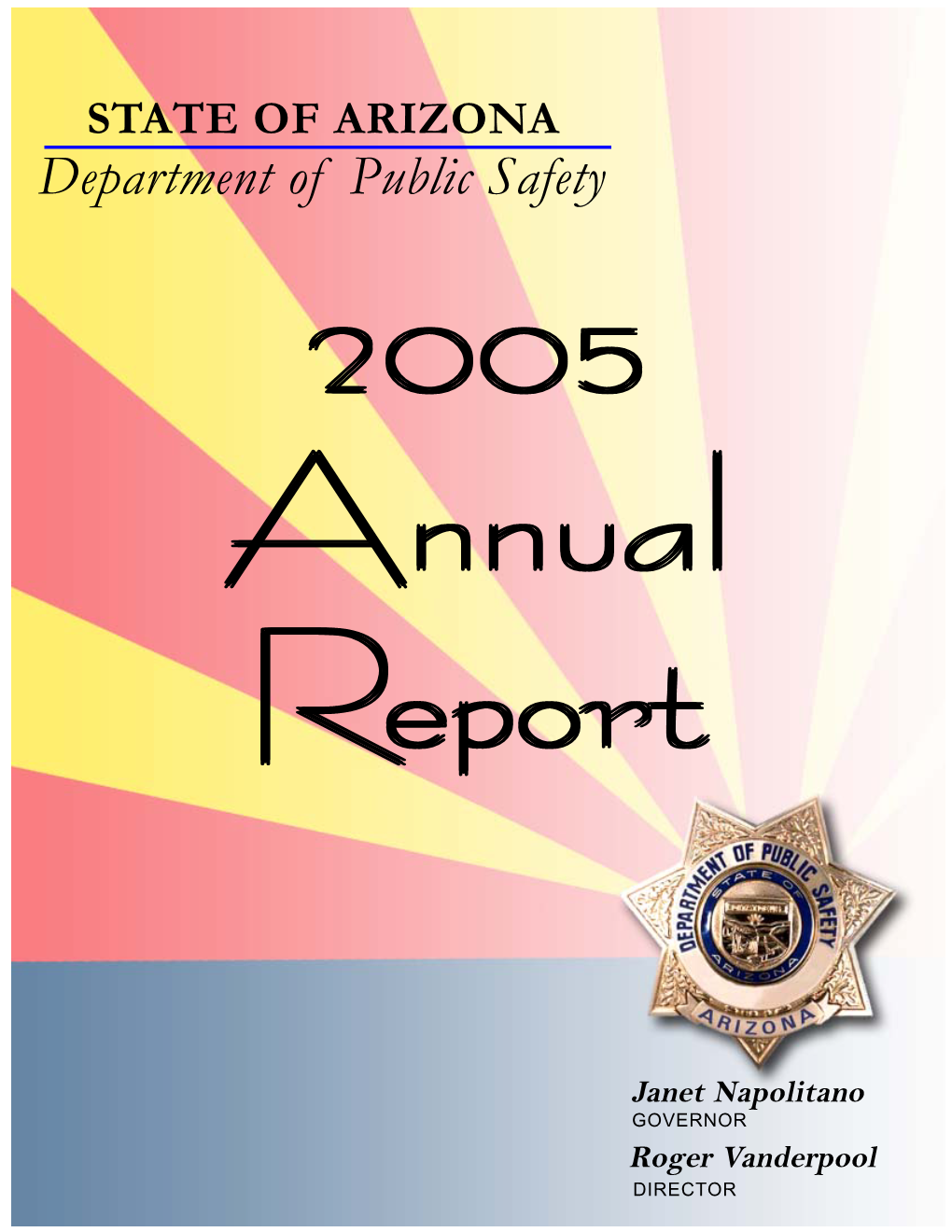 STATE of ARIZONA Department of Public Safety 200520052005 Annualannualannual Rrreporteporteport