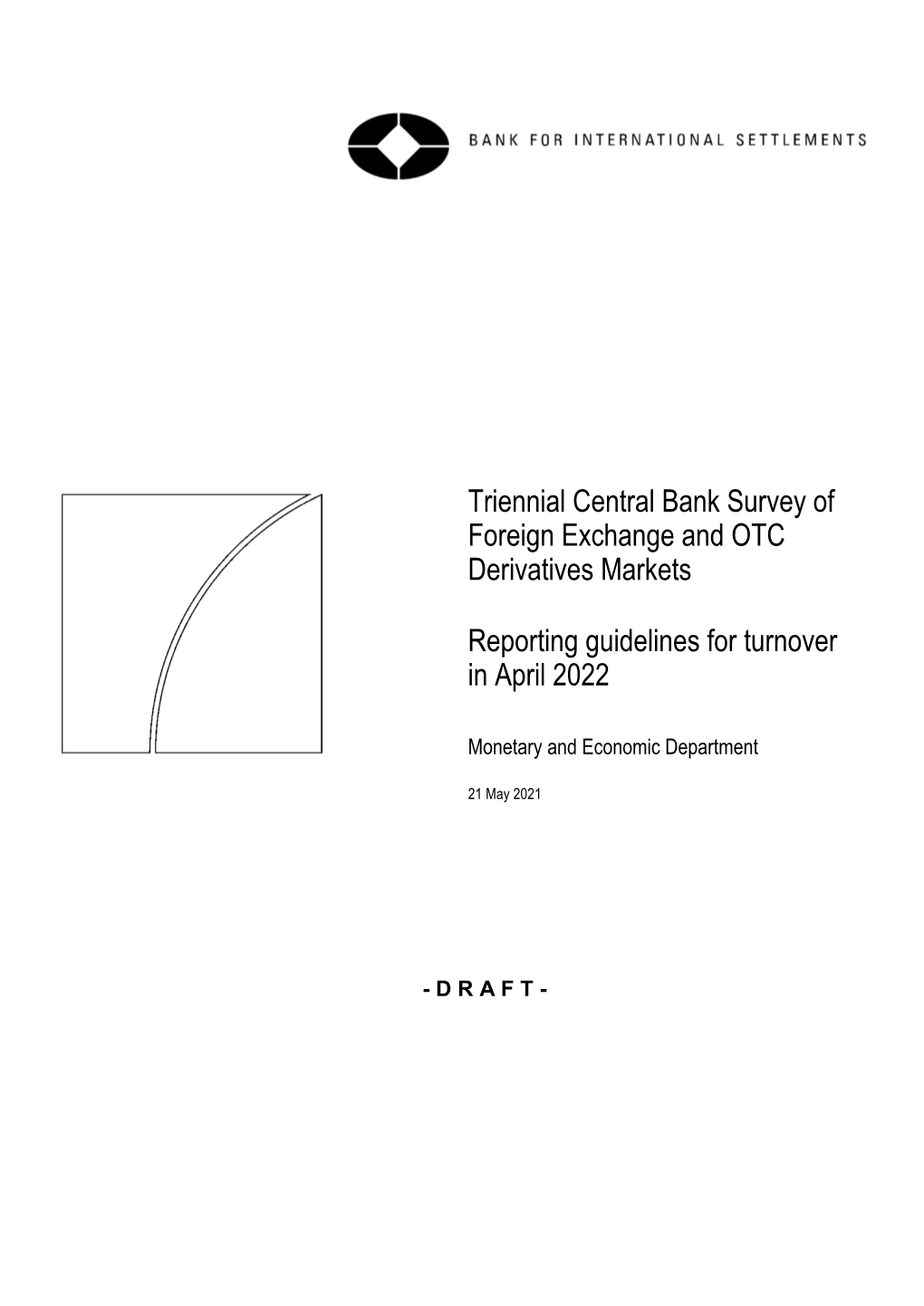 Triennial Central Bank Survey of Foreign Exchange and OTC Derivatives Markets