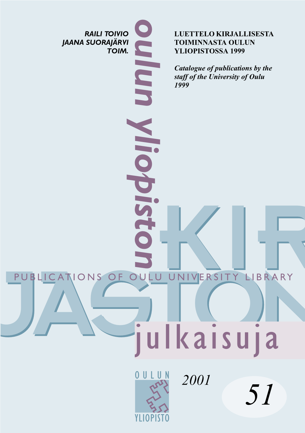 Luettelo Kirjallisesta Toiminnasta Oulun Yliopistossa 1999