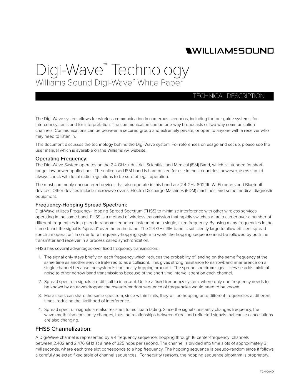 Digi-Wave Technology Provides an Excellent Low- Latency Time of Less Than 7 Milliseconds, Important for Real-Time, Voice Applications