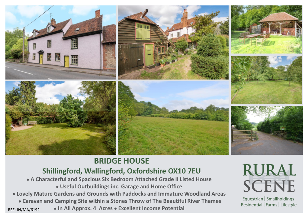 BRIDGE HOUSE Shillingford, Wallingford, Oxfordshire OX10 7EU ● a Characterful and Spacious Six Bedroom Attached Grade II Listed House ● Useful Outbuildings Inc